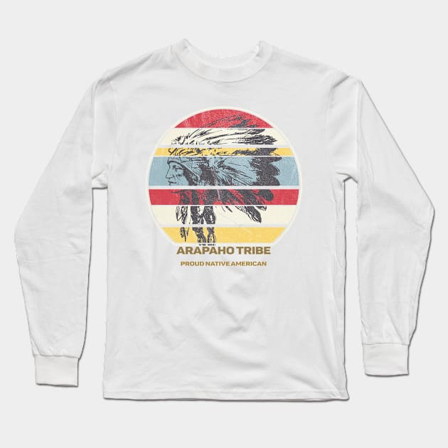 Arapaho Tribe Native American Indian Proud Retro Sunset Long Sleeve T-Shirt by The Dirty Gringo